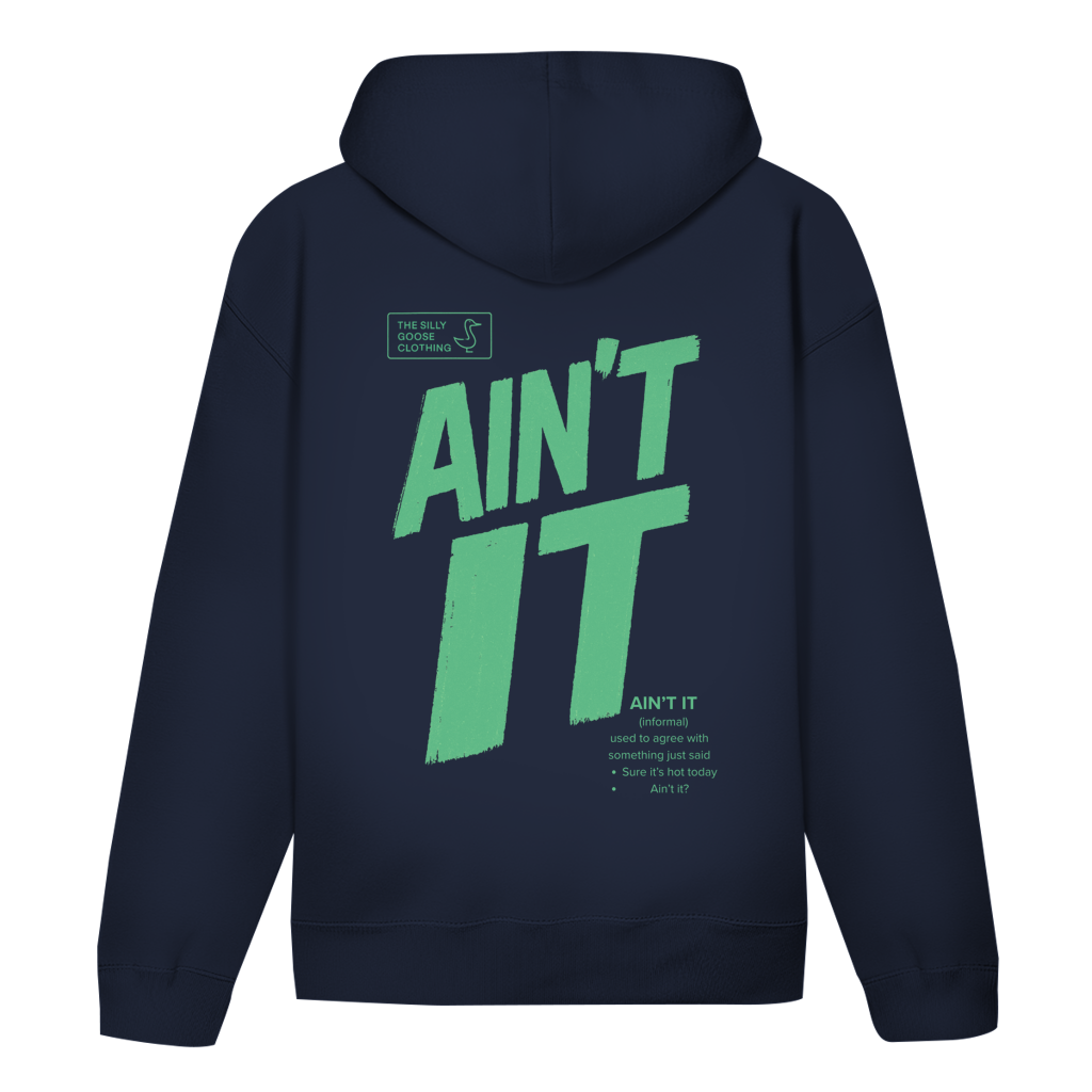 Ain't it - Bio Unisex Hoodie