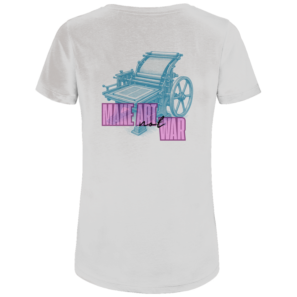 Make Art Not War - Bio Ladies T-Shirt