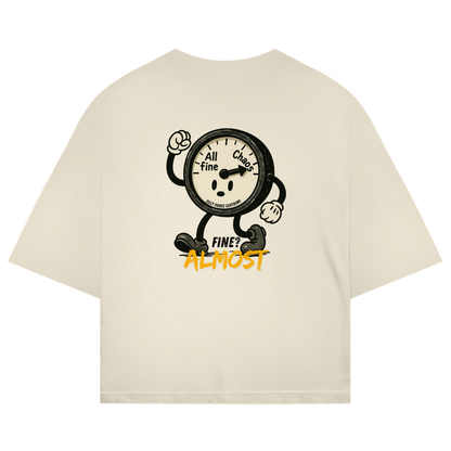 Almost Fine - Bio Oversize T-Shirt
