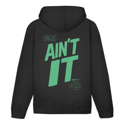 Ain't it - Bio Unisex Hoodie