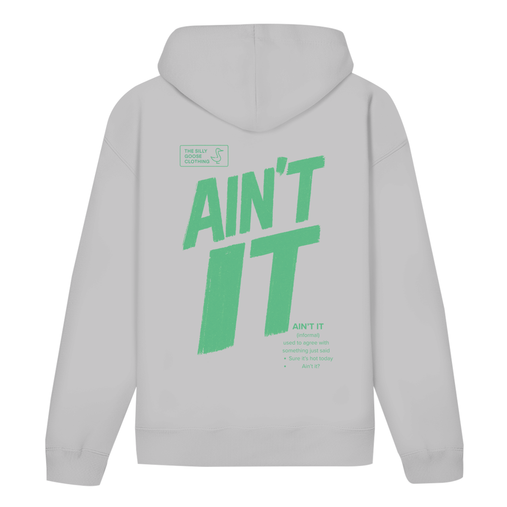 Ain't it - Bio Unisex Hoodie