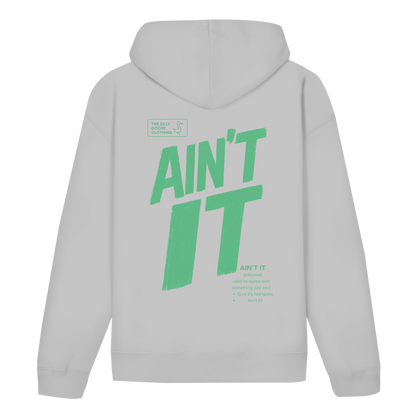 Ain't it - Bio Unisex Hoodie