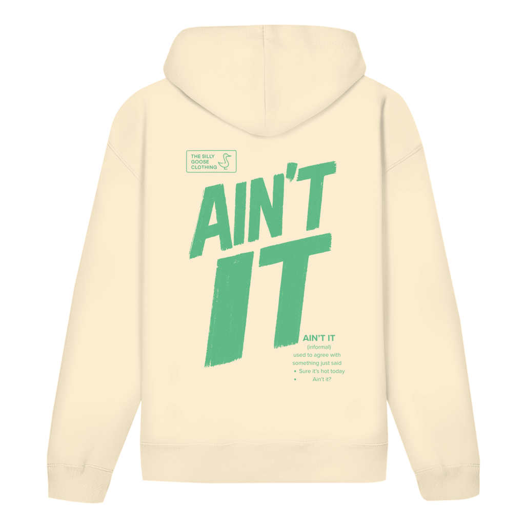 Ain't it - Bio Unisex Hoodie