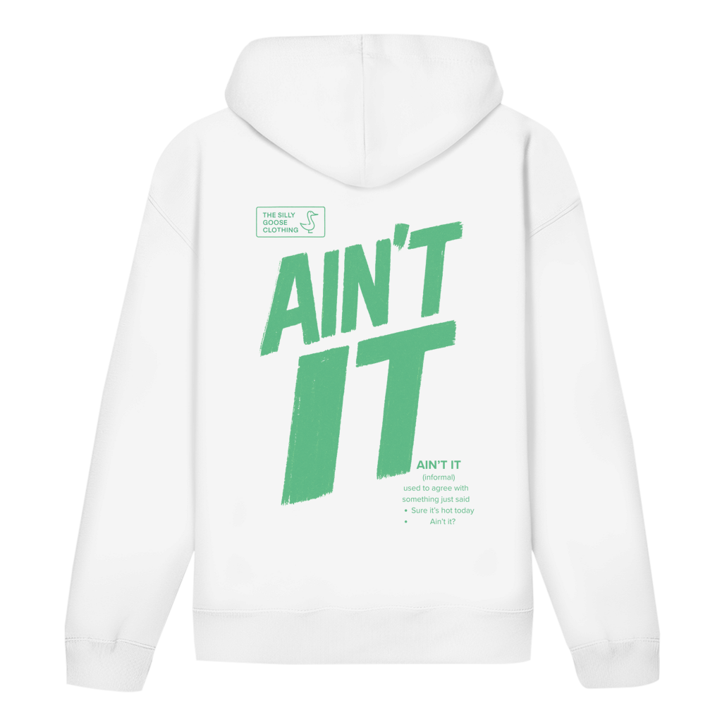Ain't it - Bio Unisex Hoodie