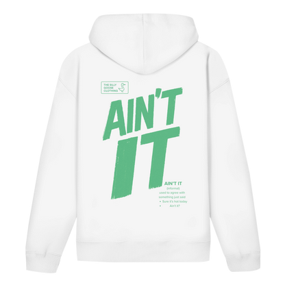 Ain't it - Bio Unisex Hoodie