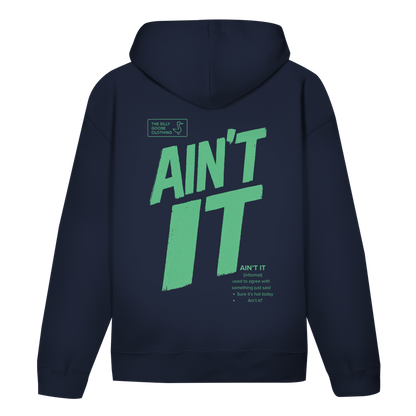 Ain't it - Bio Unisex Hoodie