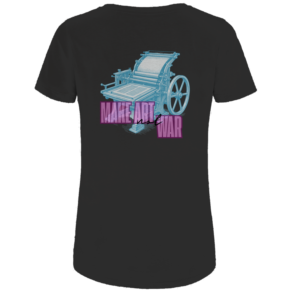 Make Art Not War - Bio Ladies T-Shirt