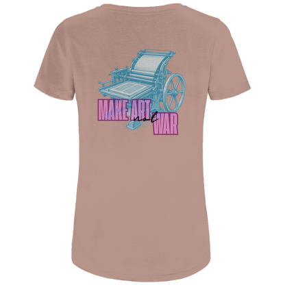Make Art Not War - Bio Ladies T-Shirt