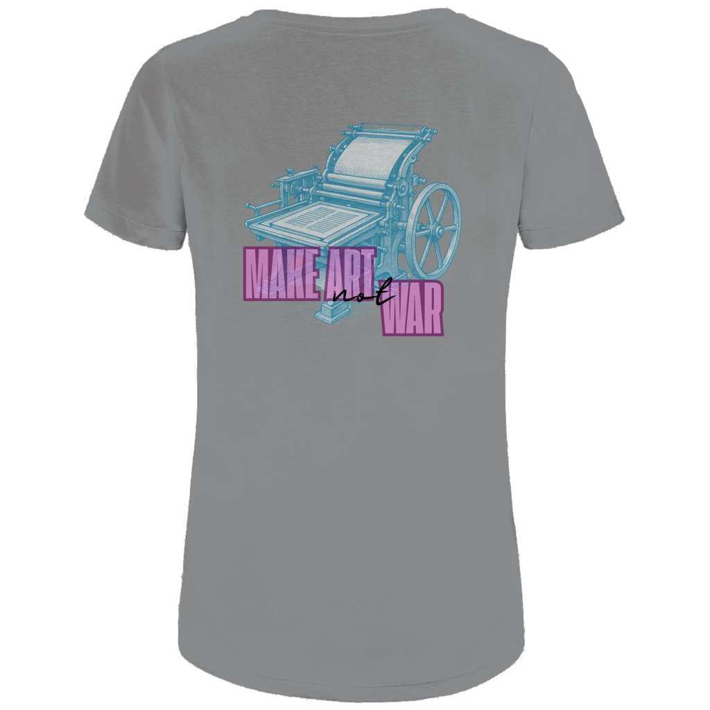 Make Art Not War - Bio Ladies T-Shirt
