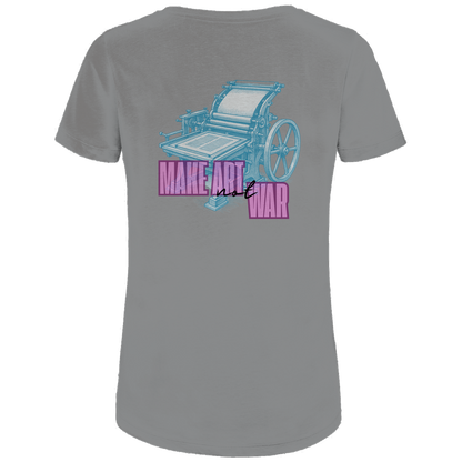 Make Art Not War - Bio Ladies T-Shirt